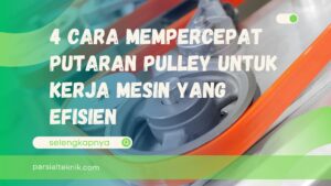 Cara mempercepat putaran pulley