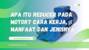 Apa itu Reducer pada motor