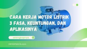 cara kerja motor listrik 3 fasa
